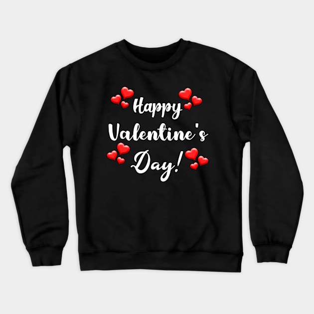 happy valentines day Crewneck Sweatshirt by sukhendu.12